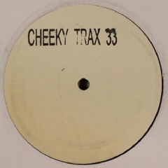 Cheeky Trax - Volume 33 (A Side)(Son Of A Gun)
