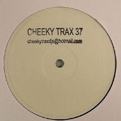 Cheeky Trax - Volume 37 (A Side)(Just Can't Get Enough - Mix 1)