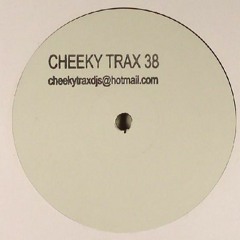 Cheeky Trax - Volume 38 (B Side)(Cruel Summer)