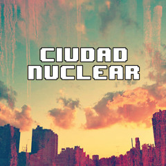 Ciudad Nuclear (Single Oficial 2016)
