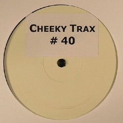Cheeky Trax - Volume 40 (A Side)(Mad World)