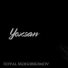 Royal Meherremov - Yoxsan