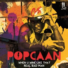 Popcaan When You Whine Like That Fast