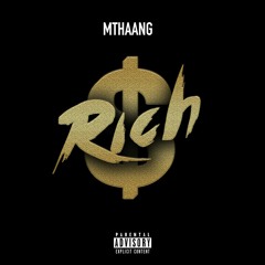 Mthaang - Rich (feat. Smoove Unlimited)