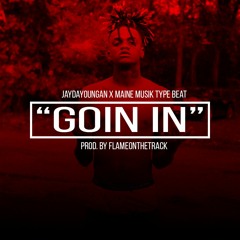 🔥🔥🔥[FREE] JayDaYoungan x Maine Musik TYPE BEAT 2018 "Goin In" (Prod. By @Flameonthetrack)