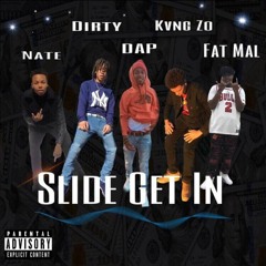 Nate - Slide Get In (Feat. Dirty, D.A.P, Zo & Fat Maal) [Prod. By D.A.P & Zo]