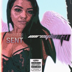Heaven Sent [Remix] (p. Corey Lingo)