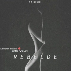 Danny Rose x Cris Vela - Rebelde