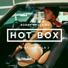 Bobby Brackins ft. G Eazy & Mila J - Hot Box (ChaseVegasRemix)