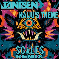 Jantsen - Kaiju's Theme (Scales Remix)