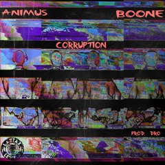 ANIMUS × BOONE - CORRUPTION (prod. DRO)