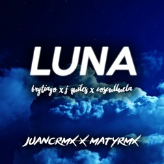Luna - Remix - Juanc Rmx Ft Maty Rmx - 2018