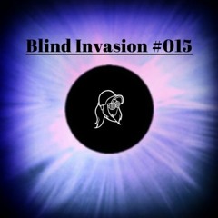 Blind Invasion #015 - REZZ  🌀_🌀