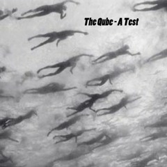 The Qube- A Test