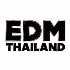 EDM Goes To Thailand UBYDJ