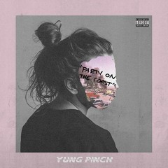 Yung Pinch ''Party On The Coast'' Jake_With_A_X Remix