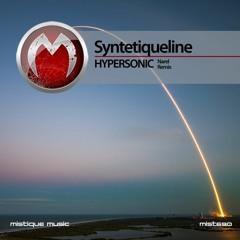 Syntetiqueline - Hypersonic (Narel's Mach 15 Remix)(Mistique Music)