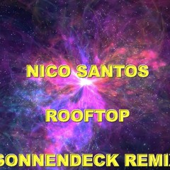 NICO SANTOS - ROOFTOP (SONNENDECK REMIX)