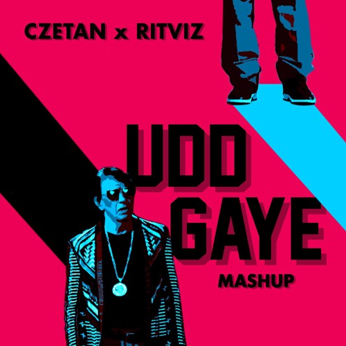 Czetan x Ritviz X Duvrte & Freaxment- Udd Gye Agent ( Mashup )[ FREE DOWNLOAD]