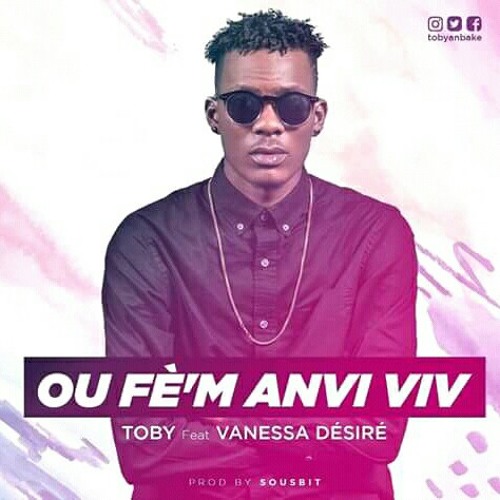 OU FEM ANVI VIV - TOBY ANBAKE FT. VANESSA DESIRE (Official Music )