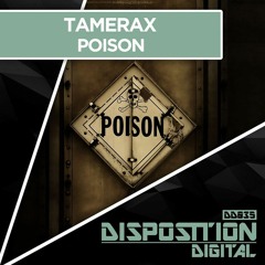 Tamerax - Poison (Now available on Bandcamp)