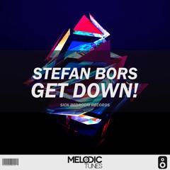 Stefan Bors - Get Down! (Original Mix)(FREE DOWNLOAD)