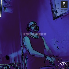 CWR221 : Chris Robert - In Techno We Trust (Original Mix)