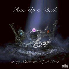 Run Up a Check (Ft. L A Tone)