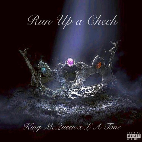 Run Up a Check (Ft. L A Tone)