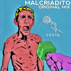 Malcriadito (Original Mix) Free Download