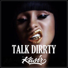 2018 DJ Kasir - Talk Dirrty