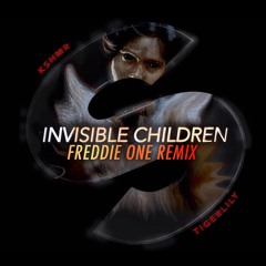 KSHMR & Tigerlily - Invisible Children (Freddie One Remix)