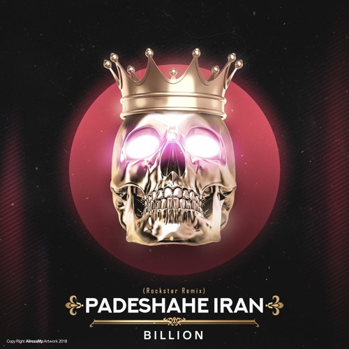 Padeshahe Iran (Rockstar Remix)