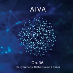 Op. 36 for Symphonic Orchestra in F# minor