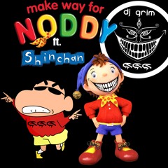 Make Way For Noddy (Hindi Version) Ft. Shin Chan Nohara - DJ GRim Mashup