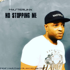 No Stopping Me Feat Masterlinx, Marshan Blak, Trix, Mo D