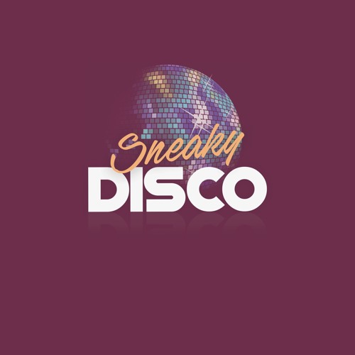 Sneaky Disco EP79 Featuring Exclusive Guest MIX Get Down Edits