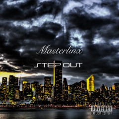Step Out Feat Masterlinx, Marshan Blak & Mo.D