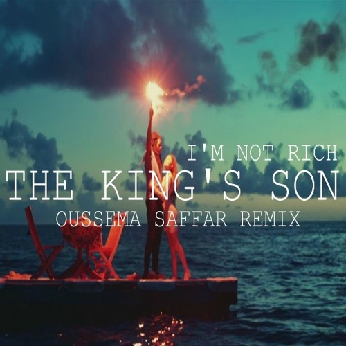 The King's Son Ft. Blacko - I'm Not Rich (Oussema Saffar Moombahton Extended Remix)