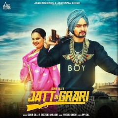 Jatt Di Grari - Gora Gill Ft Deepak Dhillon