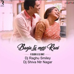 Ban Ja Thu Meri Rani Remix By Dj Raghu Smiley & Dj Shiva Ntr Nagar