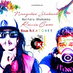 Naazukee Shabaab Remix -  Dj-Katchey ft. Rixxe