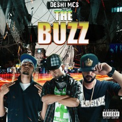 THE BUZZ (DESHI MCS)