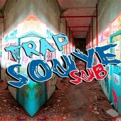 Trap _ SOUYE ! SUB !