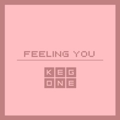 Feeling You (Free Download)