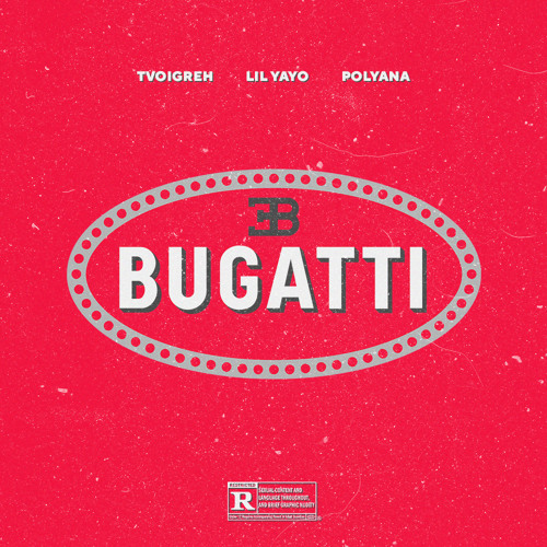 BUGATTI (feat. Lil Yayo, Polyana)