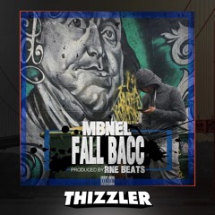 MBNel - Fall Bacc (Prod. RNE Beats) [Thizzler.com Exclusive]