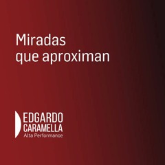 Miradas que aproximan