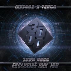 Mofaux x Tengu - 3000 Bass Exclusive Mix 108