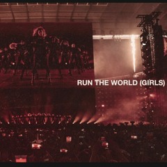 Beyoncé - Run The World (Girls) [The Formation World Tour] Studio Version